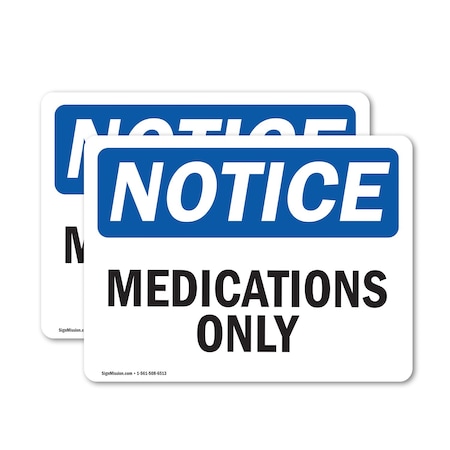 Signmission Medications Only, 7 in W x Rectangle, Vinyl Decal OS-2PACK-NS-D-57-L-14193